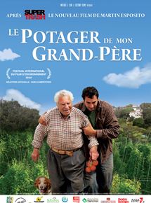 Affiche du film Le Potager de mon grand-père (2016) de Martin Esposito. Voir Le Potager de mon grand-père en streaming / torrent sur meilleurs-films.fr