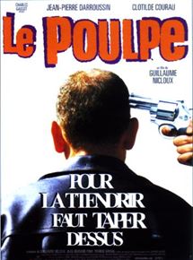 Affiche du film Le Poulpe (1998) de Guillaume Nicloux Affiche du film Le Poulpe (1998) de Guillaume Nicloux. Voir Le Poulpe en streaming / torrent sur meilleurs-films.fr