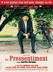 Affiche du film Le Pressentiment (2006) de Jean-Pierre Darroussin Affiche du film Le Pressentiment (2006) de Jean-Pierre Darroussin. Voir Le Pressentiment en streaming / torrent sur meilleurs-films.fr