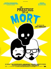 Affiche du film Le prestige de la mort (2006) de Luc Moullet Affiche du film Le prestige de la mort (2006) de Luc Moullet. Voir Le prestige de la mort en streaming / torrent sur meilleurs-films.fr