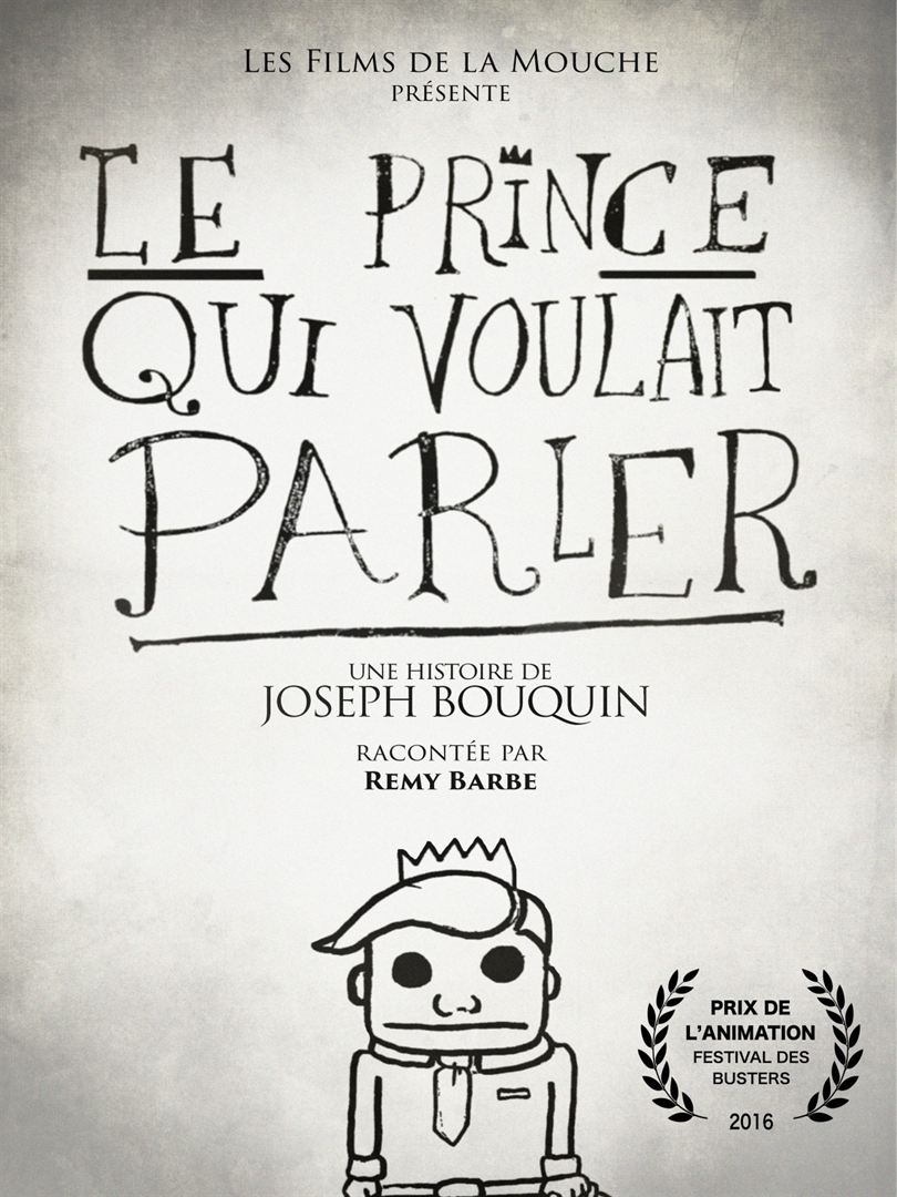 Affiche du court métrage Le Prince qui voulait parler (2016) de Joseph Bouquin. Voir Le Prince qui voulait parler en streaming / torrent sur meilleurs-films.fr