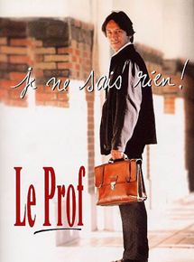 Affiche du film Le Prof (1999) de Alexandre Jardin. Voir Le Prof en streaming / torrent sur meilleurs-films.fr