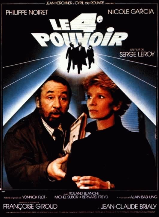 Affiche du film Le Quatrième pouvoir (1985) de Serge Leroy Affiche du film Le Quatrième pouvoir (1985) de Serge Leroy. Voir Le Quatrième pouvoir en streaming / torrent sur meilleurs-films.fr
