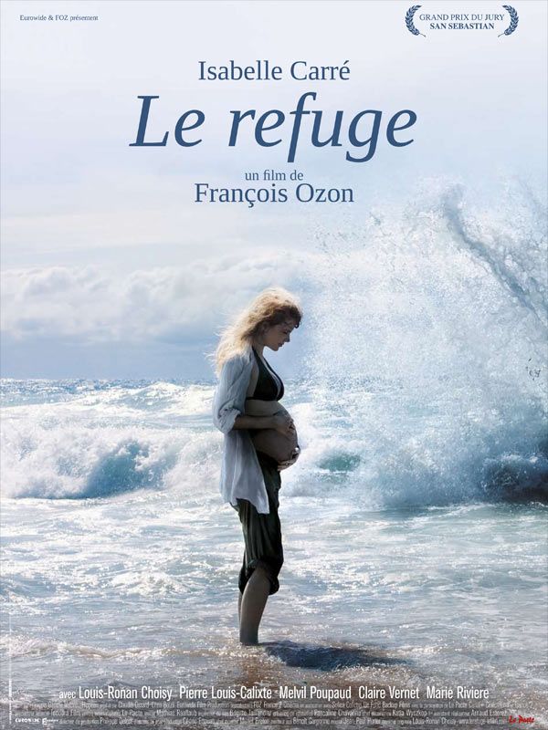 Affiche du film Le Refuge (2009) de François Ozon Affiche du film Le Refuge (2009) de François Ozon. Voir Le Refuge en streaming / torrent sur meilleurs-films.fr