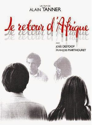 Affiche du film Le Retour d’Afrique (1973) de Alain Tanner. Voir Le Retour d’Afrique en streaming / torrent sur meilleurs-films.fr