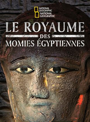 Affiche de la série Le Royaume des Momies Égyptiennes (2021) de . Voir Le Royaume des Momies Égyptiennes en streaming / torrent sur meilleurs-films.fr