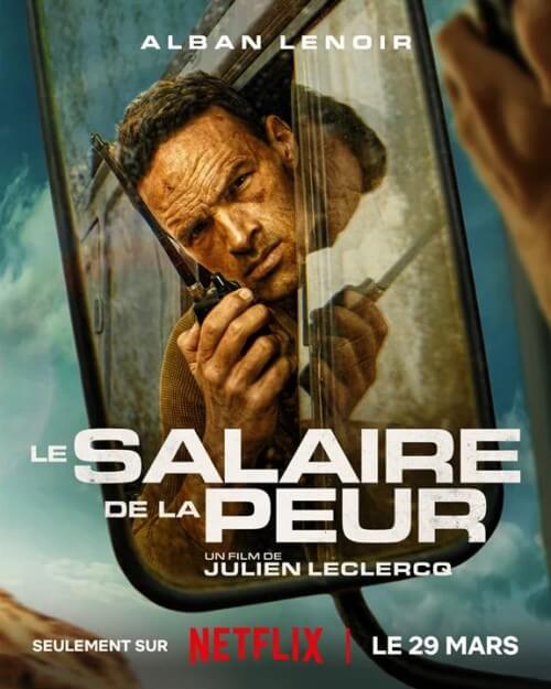 Affiche du film Le Salaire de la Peur (2024) de Julien Leclercq.