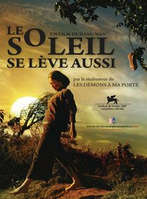 Affiche du film Le Soleil se lève aussi (2007) de Jiang Wen. Voir Le Soleil se lève aussi en streaming / torrent sur meilleurs-films.fr