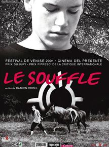 Affiche du film Le Souffle (2000) de Damien Odoul Affiche du film Le Souffle (2000) de Damien Odoul. Voir Le Souffle en streaming / torrent sur meilleurs-films.fr