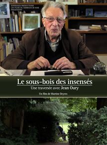 Affiche du film Le Sous-bois des insensés, une traversée avec Jean Oury (2016) de Martine Deyres. Voir Le Sous-bois des insensés, une traversée avec Jean Oury en streaming / torrent sur meilleurs-films.fr
