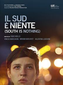 Affiche du film Le Sud, sinon rien (2013) de Fabio Mollo. Voir Le Sud, sinon rien en streaming / torrent sur meilleurs-films.fr