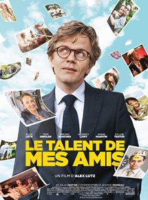 Affiche du film Le Talent De Mes Amis (2015) de Alex Lutz. Voir Le Talent De Mes Amis en streaming / torrent sur meilleurs-films.fr