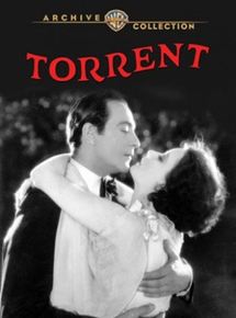 Affiche du film Le Torrent (1925) de Monta Bell Affiche du film Le Torrent (1925) de Monta Bell. Voir Le Torrent en streaming / torrent sur meilleurs-films.fr