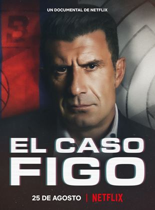 Affiche de la série Le Transfert du siècle : Et Figo changea de camp (2022) de Ben Nicholas. Voir Le Transfert du siècle : Et Figo changea de camp en streaming / torrent sur meilleurs-films.fr