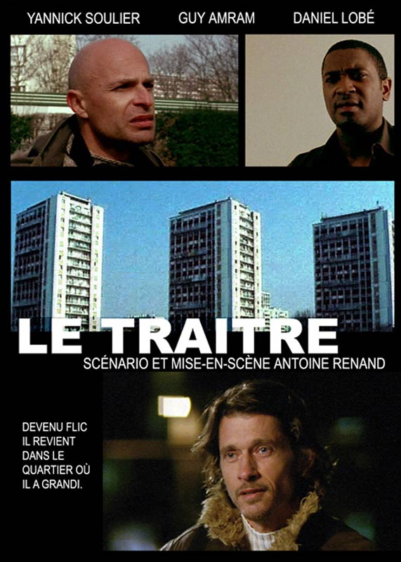 Affiche du court métrage Le Traître (2007) de Antoine Renand Affiche du court métrage Le Traître (2007) de Antoine Renand. Voir Le Traître en streaming / torrent sur meilleurs-films.fr