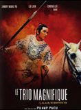 Affiche du film Le Trio magnifique (1966) de Chang Cheh Affiche du film Le Trio magnifique (1966) de Chang Cheh. Voir Le Trio magnifique en streaming / torrent sur meilleurs-films.fr