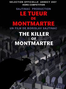 Affiche du film Le Tueur de Montmartre (2007) de Borislav Sajtinac Affiche du film Le Tueur de Montmartre (2007) de Borislav Sajtinac. Voir Le Tueur de Montmartre en streaming / torrent sur meilleurs-films.fr