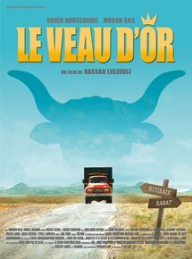 Affiche du film Le Veau d’or (2011) de Hassan Legzouli. Voir Le Veau d’or en streaming / torrent sur meilleurs-films.fr