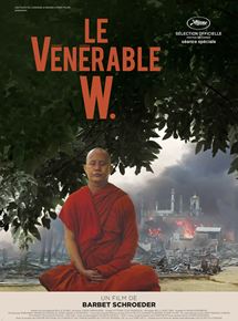 Affiche du film Le Vénérable W. (2016) de Barbet Schroeder Affiche du film Le Vénérable W. (2016) de Barbet Schroeder. Voir Le Vénérable W. en streaming / torrent sur meilleurs-films.fr