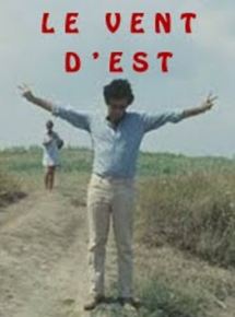 Affiche du film Le vent d’est (1970) de Gérard Martin Affiche du film Le vent d’est (1970) de Gérard Martin. Voir Le vent d’est en streaming / torrent sur meilleurs-films.fr