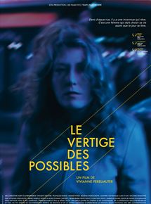 Affiche du film Le Vertige des possibles (2013) de Vivianne Perelmuter. Voir Le Vertige des possibles en streaming / torrent sur meilleurs-films.fr