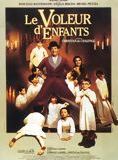 Affiche du film Le voleur d’enfants (1991) de Christian de Chalonge. Voir Le voleur d’enfants en streaming / torrent sur meilleurs-films.fr