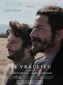 Affiche du film Le Vrai lieu (2015) de Fabien Dovetto,Aurélien Milhaud,. Voir Le Vrai lieu en streaming / torrent sur meilleurs-films.fr