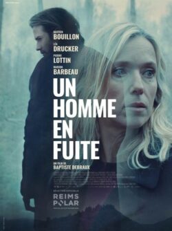 Affiche du film Un homme en fuite (2024) de Baptiste Debraux.