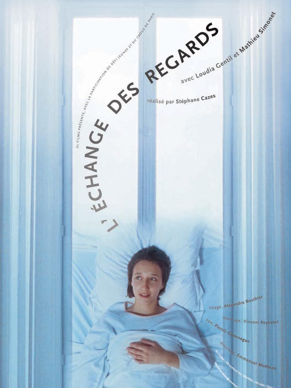 Affiche du court métrage L’Echange des regards (2005) de Stéphane Cazes. Voir L’Echange des regards en streaming / torrent sur meilleurs-films.fr