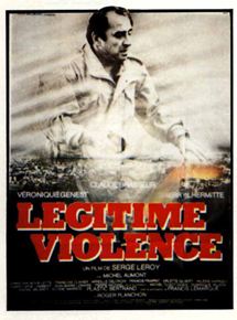 Affiche du film Légitime violence (1982) de Serge Leroy. Voir Légitime violence en streaming / torrent sur meilleurs-films.fr