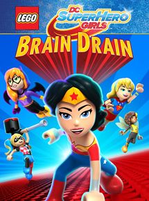 Affiche du film LEGO DC Super Hero Girls: Brain Drain (2017) de . Voir LEGO DC Super Hero Girls: Brain Drain en streaming / torrent sur meilleurs-films.fr