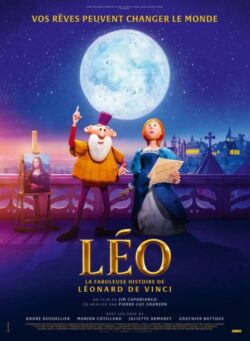 Affiche du film Léo, la fabuleuse histoire de Léonard de Vinci (2024) de Jim Capobianco & Pierre-Luc Granjon.
