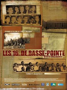 Affiche du film Les 16 de Basse-Pointe (2008) de Camille Mauduech. Voir Les 16 de Basse-Pointe en streaming / torrent sur meilleurs-films.fr