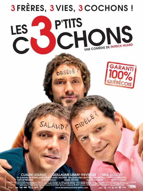 Affiche du film Les 3 p’tits cochons (2007) de Patrick Huard Affiche du film Les 3 p’tits cochons (2007) de Patrick Huard. Voir Les 3 p’tits cochons en streaming / torrent sur meilleurs-films.fr