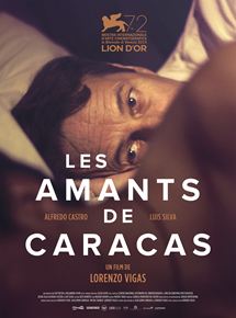 Affiche du film Les Amants de Caracas (2015) de Lorenzo Vigas Castes. Voir Les Amants de Caracas en streaming / torrent sur meilleurs-films.fr