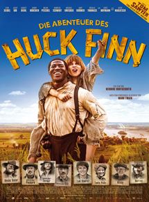 Affiche du film Les Aventures de Huck Finn (2012) de Hermine Huntgeburth Affiche du film Les Aventures de Huck Finn (2012) de Hermine Huntgeburth. Voir Les Aventures de Huck Finn en streaming / torrent sur meilleurs-films.fr
