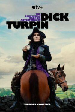 Affiche de la série Les aventures imaginaires de Dick Turpin (2024) de Claire Downes & Ian Jarvis.