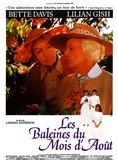 Affiche du film Les Baleines du mois d’Août (1987) de Lindsay Anderson Affiche du film Les Baleines du mois d’Août (1987) de Lindsay Anderson. Voir Les Baleines du mois d’Août en streaming / torrent sur meilleurs-films.fr