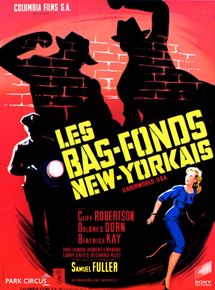 Affiche du film Les Bas-fonds new-yorkais (1961) de Samuel Fuller. Voir Les Bas-fonds new-yorkais en streaming / torrent sur meilleurs-films.fr
