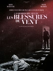 Affiche du film Les Blessures du vent (2017) de Juan Carlos Rubio Affiche du film Les Blessures du vent (2017) de Juan Carlos Rubio. Voir Les Blessures du vent en streaming / torrent sur meilleurs-films.fr