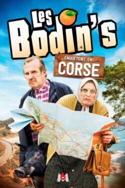 Affiche du film Les Bodin’s mènent l’enquête en Corse (2023) de Thierry Binisti.