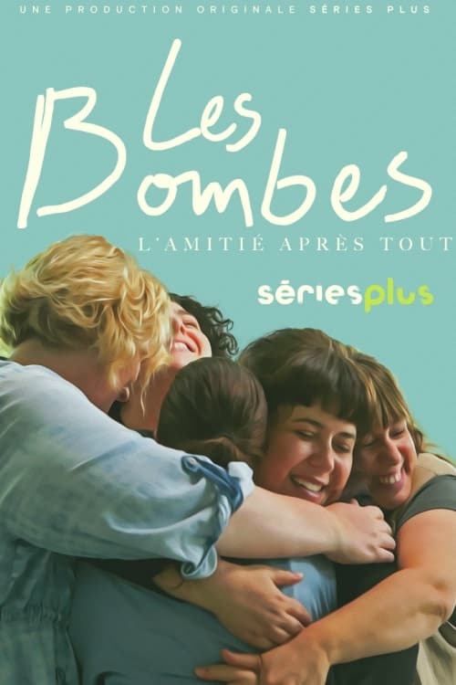 Affiche de la série Les Bombes (2023) de Julie De Lafrenière. Voir Les Bombes en streaming / torrent sur meilleurs-films.fr