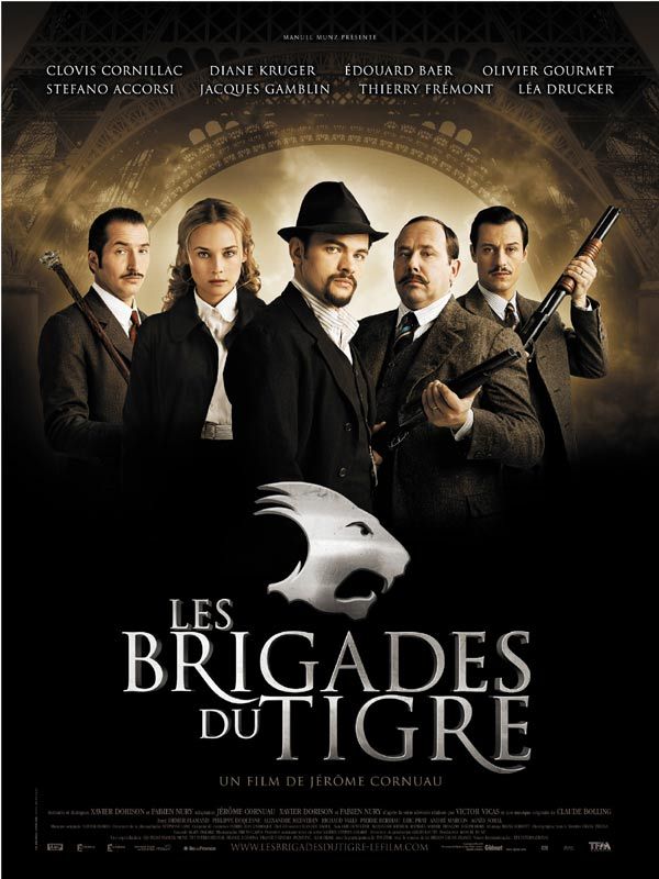 Affiche du film Les Brigades du Tigre (2005) de Jérôme Cornuau Affiche du film Les Brigades du Tigre (2005) de Jérôme Cornuau. Voir Les Brigades du Tigre en streaming / torrent sur meilleurs-films.fr