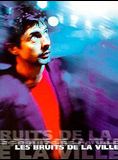Affiche du film Les Bruits de la ville (1997) de Sophie Comtet. Voir Les Bruits de la ville en streaming / torrent sur meilleurs-films.fr