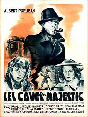 Affiche du film Les Caves du Majestic (1944) de Richard Pottier. Voir Les Caves du Majestic en streaming / torrent sur meilleurs-films.fr