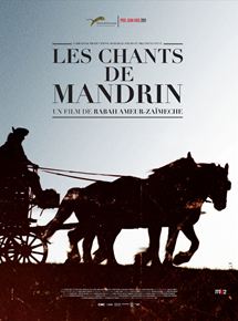 Affiche du film Les Chants de Mandrin (2011) de Rabah Ameur-Zaïmeche. Voir Les Chants de Mandrin en streaming / torrent sur meilleurs-films.fr