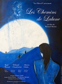Affiche du film Les Chemins de Lalune (2012) de Richard Morier. Voir Les Chemins de Lalune en streaming / torrent sur meilleurs-films.fr