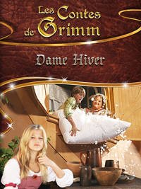 Affiche du film Les contes de Grimm : Dame Hiver (2008) de Bodo Fürneisen. Voir Les contes de Grimm : Dame Hiver en streaming / torrent sur meilleurs-films.fr