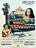 Affiche du film Les Eaux Troubles () de Henri Calef. Voir Les Eaux Troubles en streaming / torrent sur meilleurs-films.fr