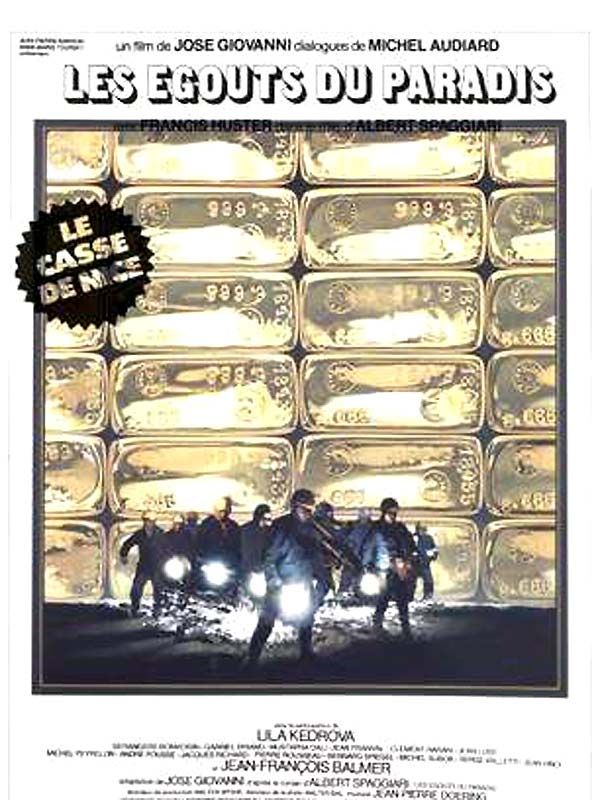 Affiche du film Les égouts du paradis (1979) de José Giovanni. Voir Les égouts du paradis en streaming / torrent sur meilleurs-films.fr